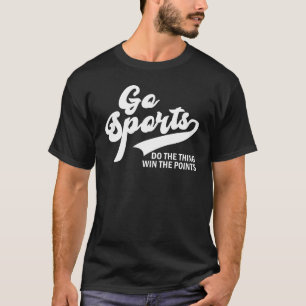 Gå Sport Gör Saken Vinn Poängen T Shirt