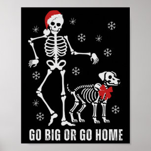 Gå stor eller gå hem och skal och Hund jul Poster