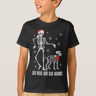 Gå stor eller gå hem och skal och Hund jul T Shirt