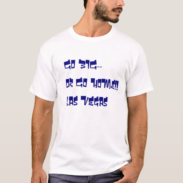 Gå stor eller gå hem tee shirt (Framsida)