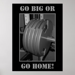 GÅ STOR ELLER GÅ HEM! Weightliftingen övar Poster