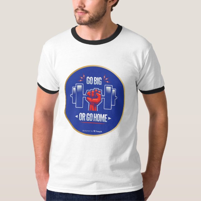 Gå stort eller hem t shirt (Framsida)