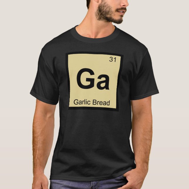 Ga - Symbol för bord för vitlökbrödkemi periodiskt T Shirt (Framsida)