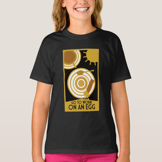 Gå till arbetet med en äggväggskonst t shirt (Framsida)