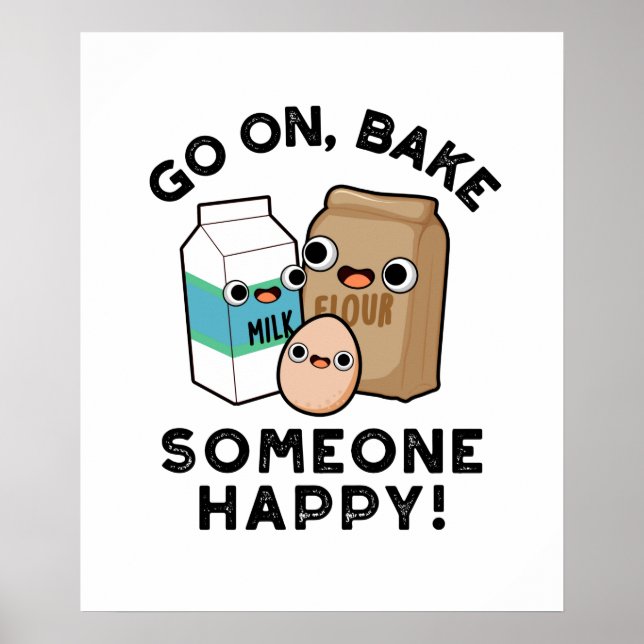 Gå till Bake Någon Lycklig Funny Baking Pun Poster (Framsidan)