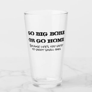 Gå till Big Bore eller Go Home Pint Glass Glaskopp
