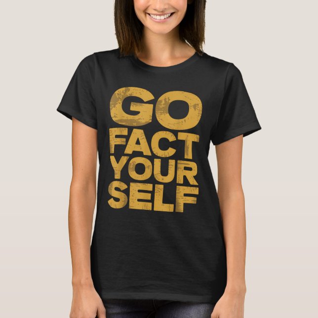 Gå till din egen fantastiska protest Slogan Sarcas T Shirt (Framsida)