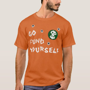 Gå till din egen fond t shirt