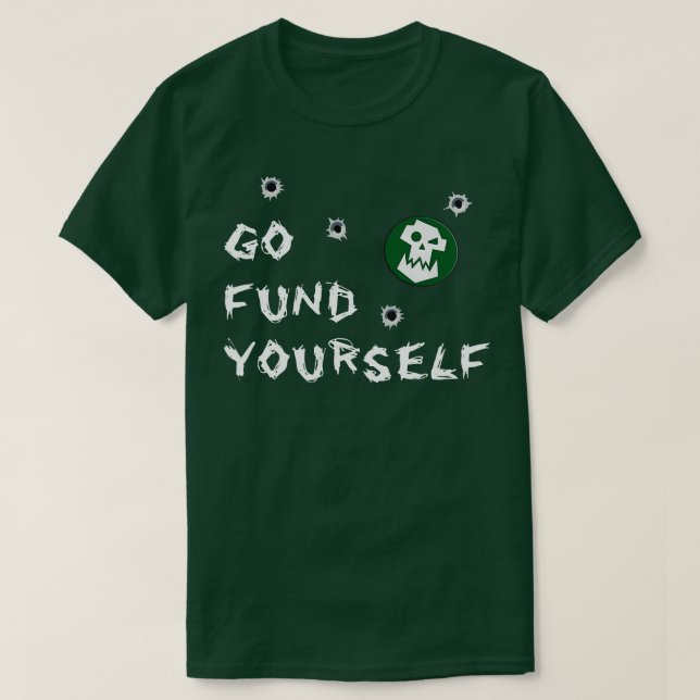 Gå till din egen fond t shirt (Design framsida)