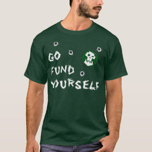 Gå till din egen fond t shirt