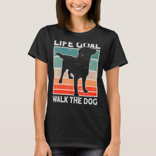 Gå till en Hund Tillbehör Life Goal Walk the Hunda T Shirt