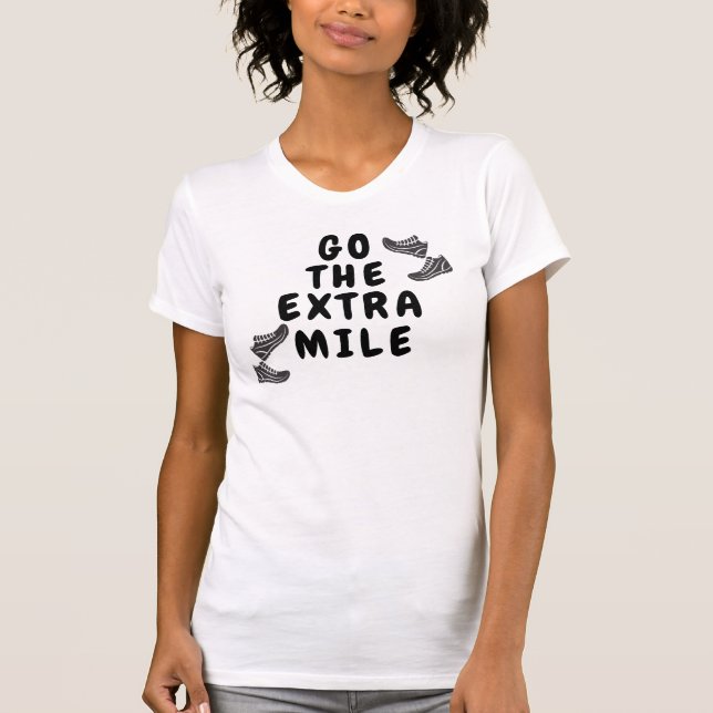 "Gå till Extra-milen" Motiveringsoffert T-Shirt (Framsida)