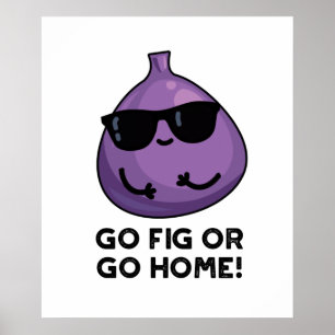 Gå till fig eller gå hem och använd positiv fruktp poster
