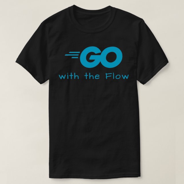 Gå till golang med Flow T Shirt (Design framsida)