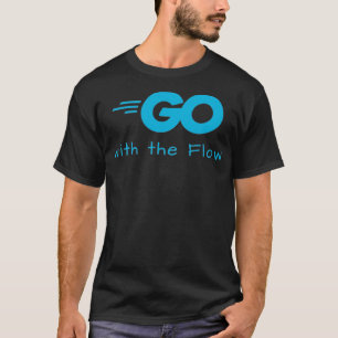 Gå till golang med Flow T Shirt