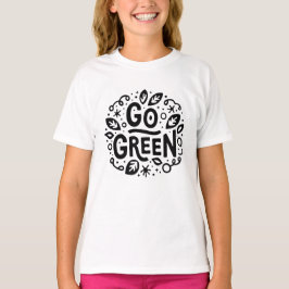 Gå till gröna ekologicitat t shirt