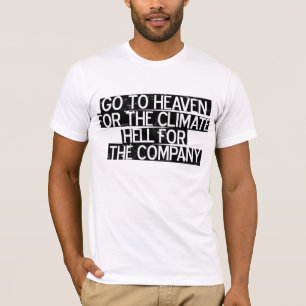 Gå till himmel för klimathelvetet för företage t-shirt