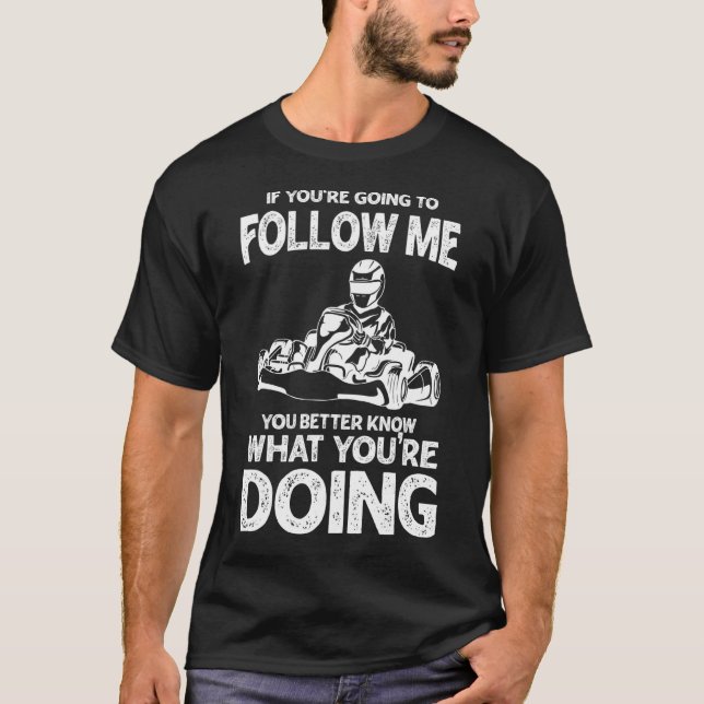 Gå till Kart Tävla Driver Open Wheel Racer Driver  T Shirt (Framsida)