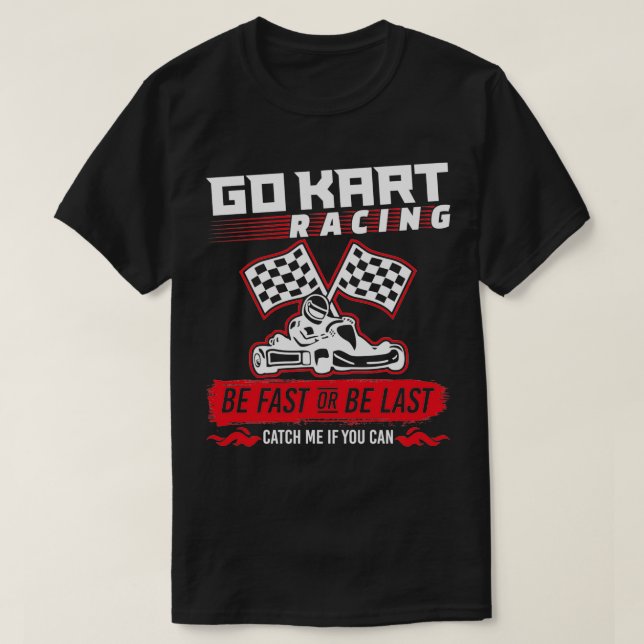 Gå till Kart-Tävlan, var snabb eller kom sist T Shirt (Design framsida)