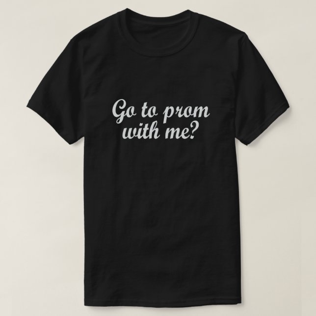 GÅ TILL PROM MED MIG? PROMPOSAL SHIRT TRÖJA (Design framsida)