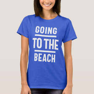 Gå till stranden t shirt