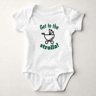 Gå till strollan! Baby-organet kostym T Shirt