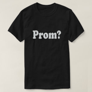 GÅ TILL STUDENTBALEN MED MIG? PROMPOSAL-SKJORTA TRÖJA