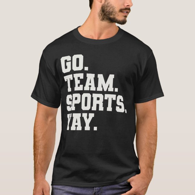 Gå till Team Sports Yay - Ljudiga sportar T Shirt (Framsida)
