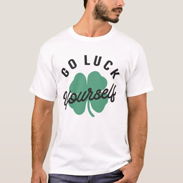 Gå till Tur Yourself Funny Irish St patricks day T Shirt (Framsida)