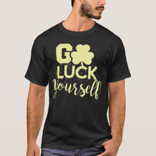 Gå till Tur Yourself Lucky St patricks day Drinkin T Shirt