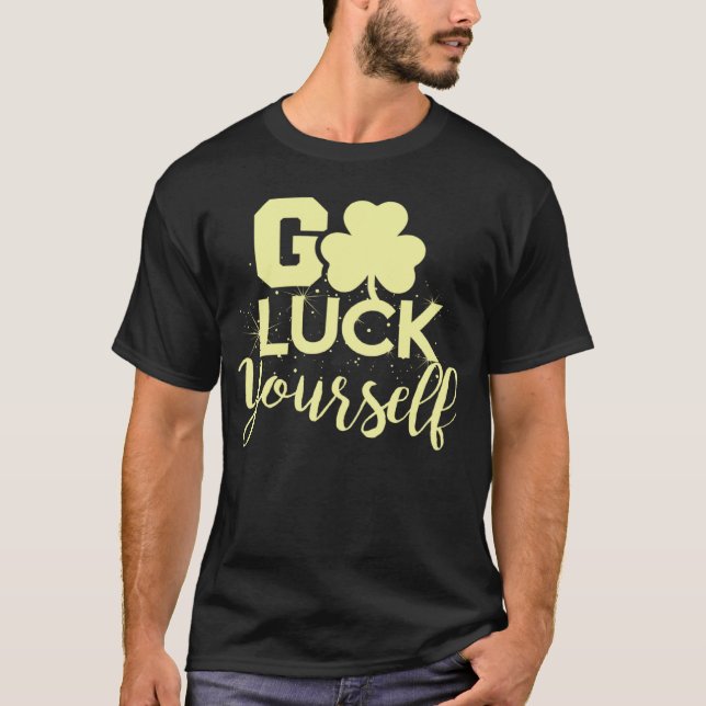 Gå till Tur Yourself Lucky St patricks day Drinkin T Shirt (Framsida)