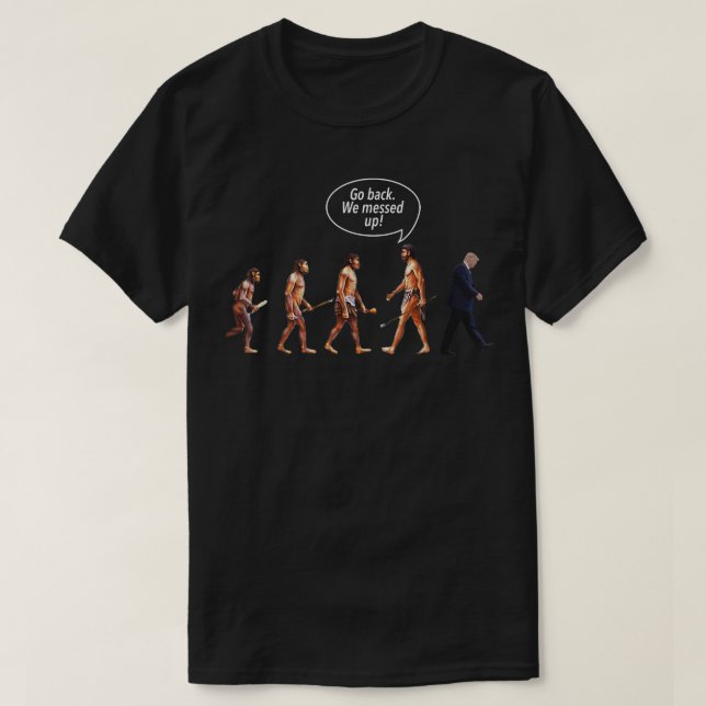 Gå tillbaka, vi har via Trump Evolution-program på T Shirt (Design framsida)