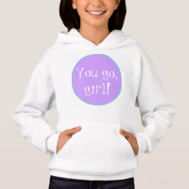 Gå, tjejen! Hoodie Sweatshirt T Shirt