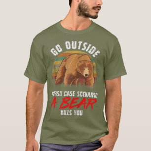 Gå ut ur det värsta Fodral A Bear-Dödan. T Shirt