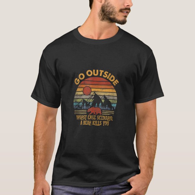 Gå Utomhus Värsta Fall Scenario En Björn Dödar Dig T Shirt (Framsida)