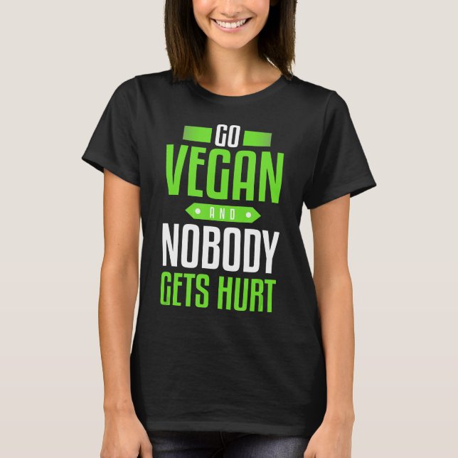 Gå Vegan och ingen får Ont T Shirt (Framsida)
