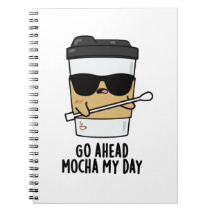 Gå vidare Mocha Min Dag Roligt Kaffe Skämt Anteckningsbok