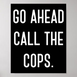 Gå vidare Ring Polisen Rolig Tröja Poster