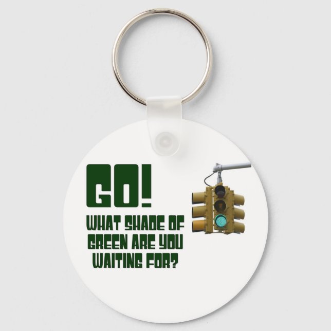 Gå! Vilken skugga av Grönt väntar du på? Nyckelring (Framsida)