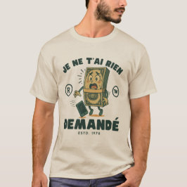 Gabon: jag har inte bett dig om någonting t shirt