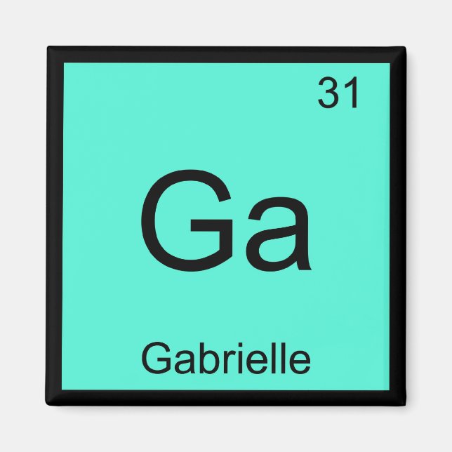 Gabrielle  Namn Kemiskt Element Periodiska Systeme Magnet (Framsidan)