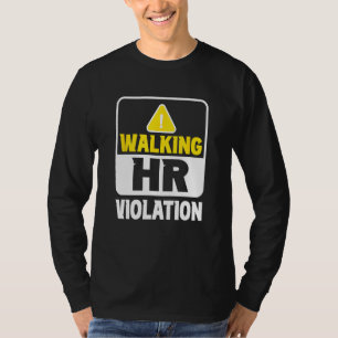 Gående HR-Violation Job Human Resources Profession T Shirt