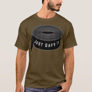 Gaff It T Shirt
