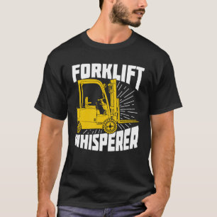 Gafflift Whisperer Driver Operator Gift T Shirt