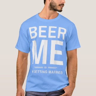GAG BACHELOR PARTY Groom Groomsmen for Men and Br T Shirt
