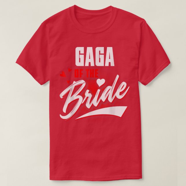 Gaga of Bride Bröllopsfest Matching Brudens sida T Shirt (Design framsida)