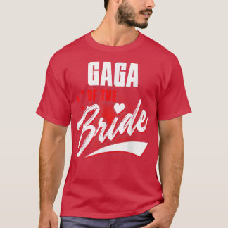 Gaga of Bride Bröllopsfest Matching Brudens sida T Shirt