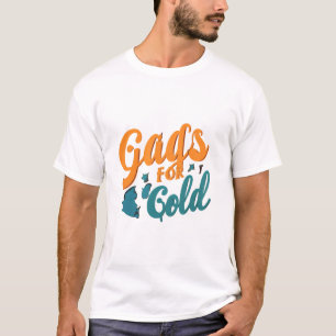 Gags for Guld: Skratta vägen till översta T Shirt