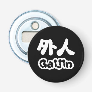 Gaijin 外 人   Kanji Nihongo Japanska Flasköppnare