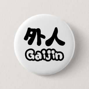 Gaijin 外 人 Kanji Nihongo Japanska Knapp